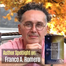 Author Spotlight: The Closet Spiritualist - Franco Romero